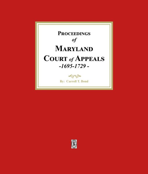 Proceedings of the Maryland Court of Appeals, 1695-1729