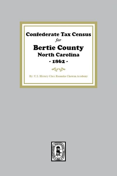 Confederate Tax Census for Bertie County, North Carolina, 1862