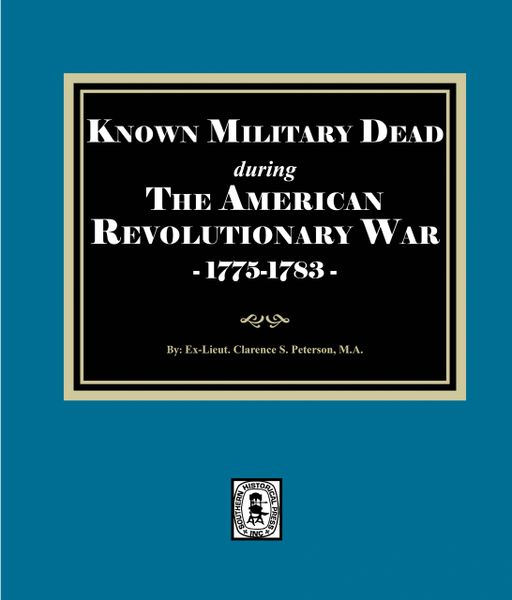 Known Military Dead during The American Revolutionary War, 1775-1783