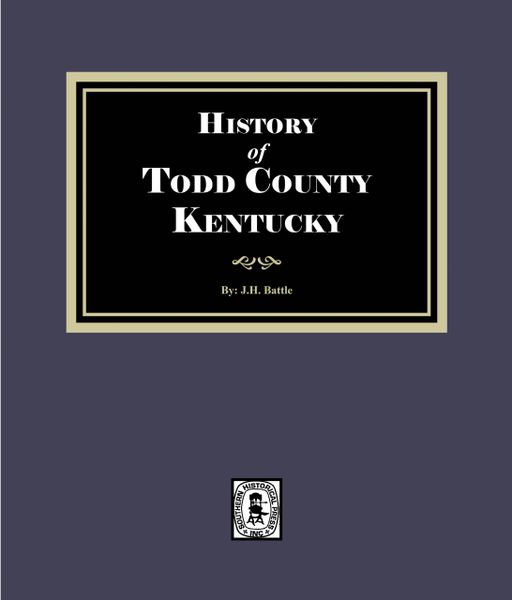 Todd County, Kentucky, History of.