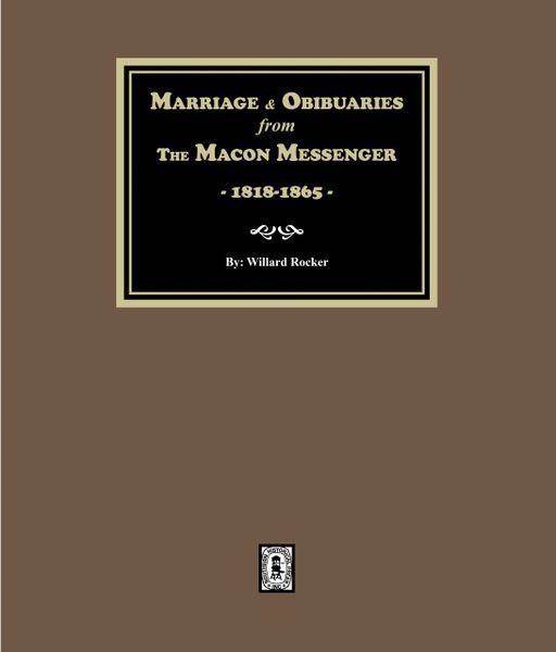 Marriages and Obituaries from The Macon Messenger, 1818-1865.