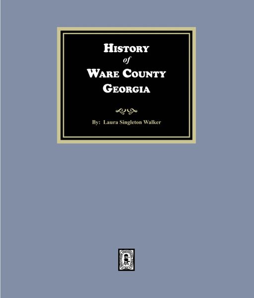 Ware County, Georgia, History of.