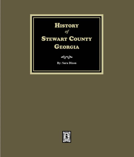 Stewart County, Georgia. History of.