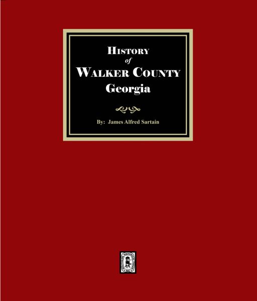 Walker County, Georgia, History of.