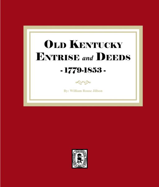 Old Kentucky Entries and Deeds, 1779-1853 (E-BOOK)