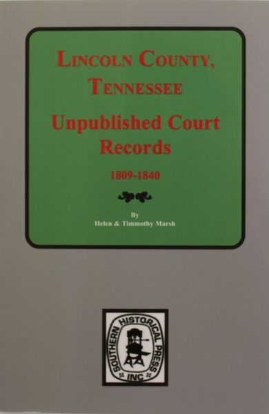 Lincoln County, Tennessee, Early Unpublished Court Records.