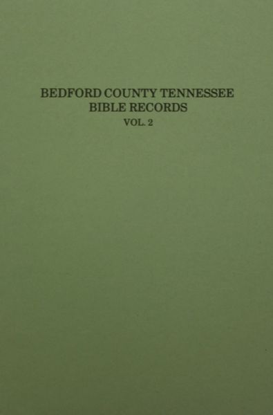 Bedford County, Tennessee Bible Records, Vol. #2.