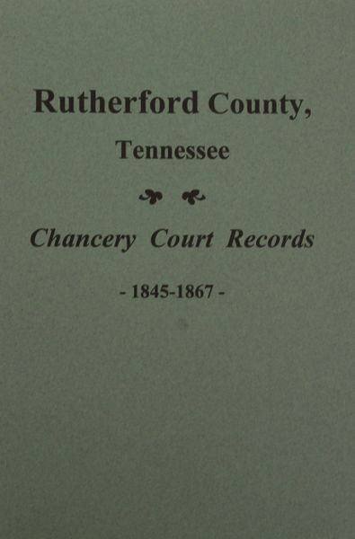 Rutherford County Tennessee Chancery Records 1845 1867 Southern