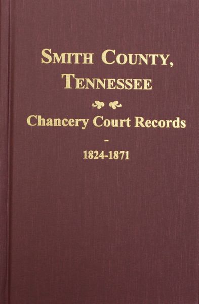 Smith County, Tennessee 1824-1871, Chancery Court Records of.