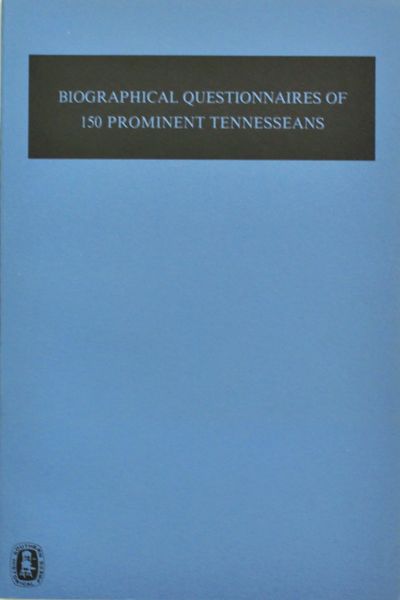 150 Prominent Tennesseans, Biographical Questionnaires of.