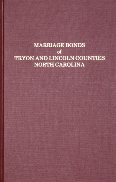 Tryon and Lincoln Counties, North Carolina, Marriage Bonds of.