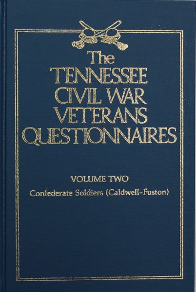 Tennessee Civil War Veteran Questionnaires. ( Vol. #2 )