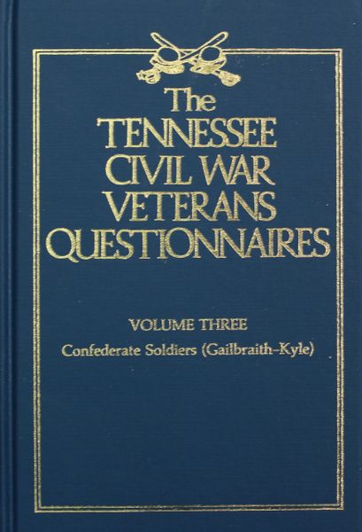 Tennessee Civil War Veteran Questionnaires. ( Vol. #3 )