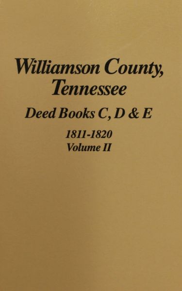 Williamson County, Tennessee Deed Books, 1812-1818. ( Vol. #2 )