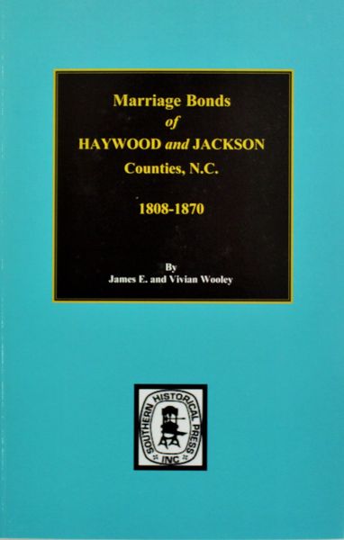 Haywood & Jackson Counties, North Carolina, Marriage Bonds of.