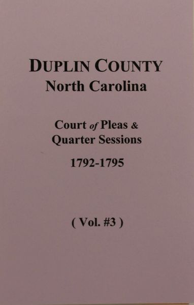 Duplin County, N.C. Court of Pleas & Quarter Sessions, 1784-1787. ( Vol. #1 )