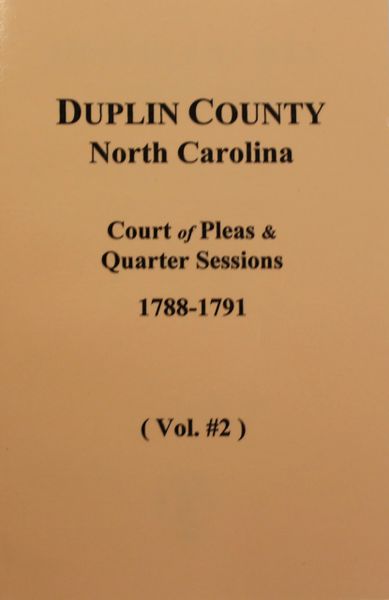 Duplin County, N.C. Court of Pleas & Quarter Sessions, 1788-1791. ( Vol. #2 )