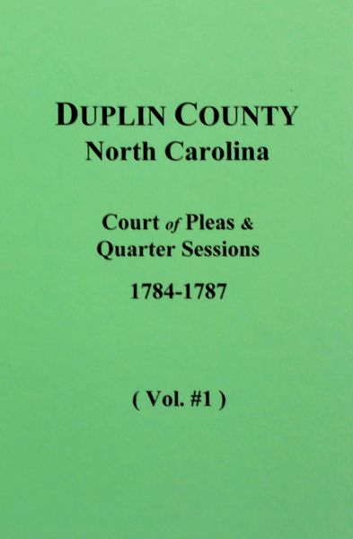 Duplin County, N.C. Court of Pleas & Quarter Sessions, 1791-1795. ( Vol. #3 )