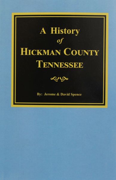 Hickman County, Tennessee, The History of.