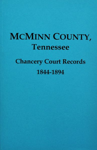 McMinn County, Tennessee Chancery Court Records, 1844-1894.