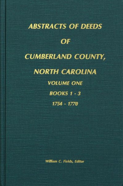 Cumberland County, North Carolina Deeds, 1754-1770. ( Vol. #1 )