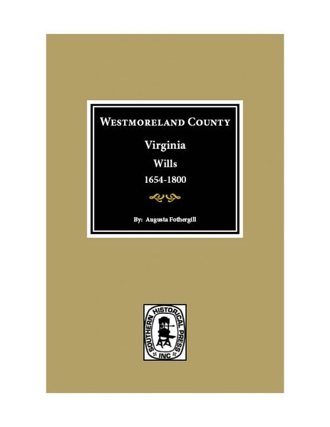 Westmoreland County, Virginia Wills 1654-1800.