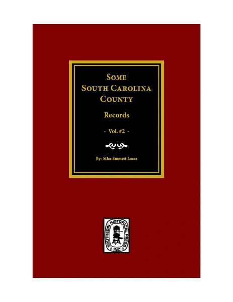 Some South Carolina County Records, Volume #2.