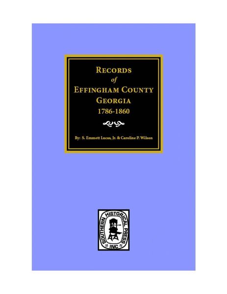 Effingham County, Georgia 1786-1860, Records of.