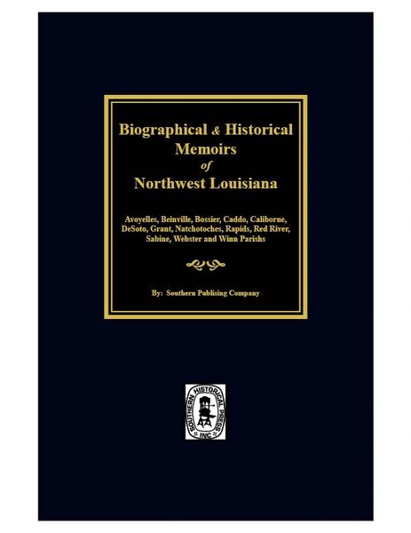 Biographical & Historical Memoirs of Northwest Louisiana