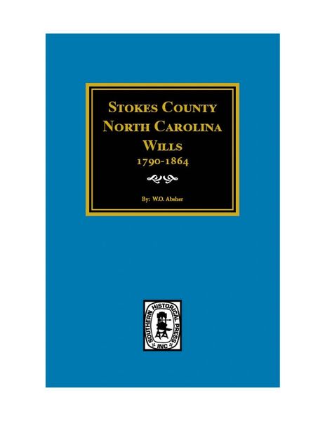 Stokes County, North Carolina Wills, 1790-1864