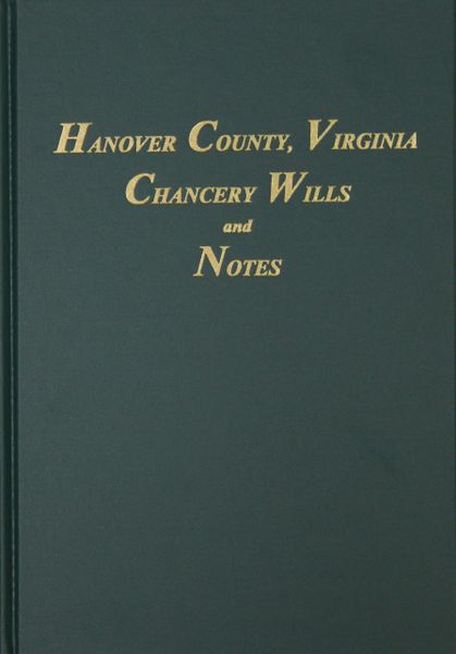 Hanover County, Virginia Chancery Wills and Notes.