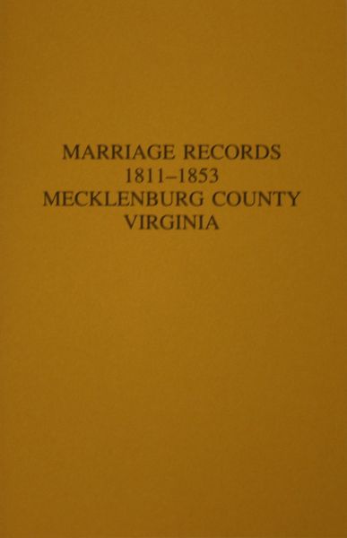 Mecklenburg County, Virginia 1811-1853, Marriages of.
