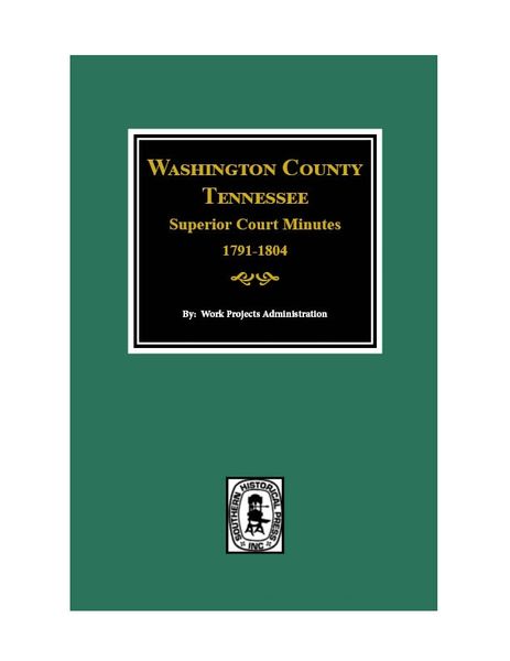 Washington County, Tennessee, Superior Court Minutes, 1791-1804.