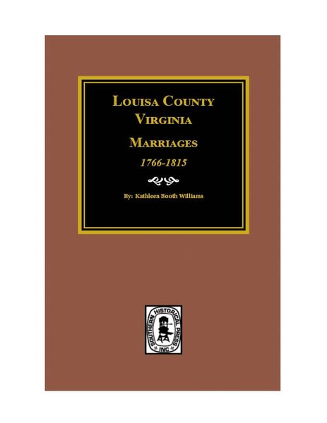 Louisa County, Virginia Marriages, 1766-1815.