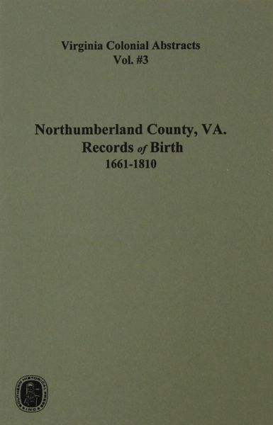 Northumberland County, Viginia Records. (Vol. #3).