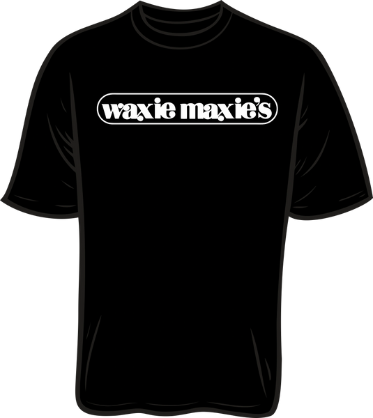 Waxie Maxie's T-Shirt  Tee Street Ink - Practically Anything on Anything