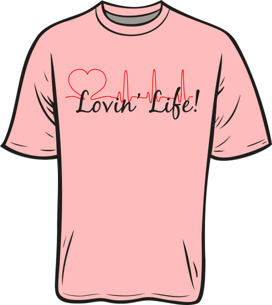 Lovin' Life T-Shirt