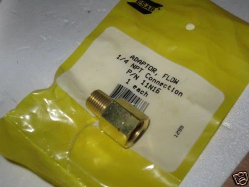 1 ESAB TORCH FLOW ADAPTOR 1/4" NPT 11N16 NEW