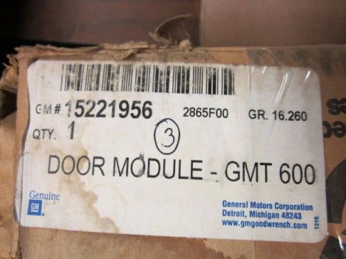 GM GMT 600- DOOR MODULE 15221956 NOS