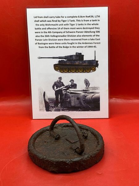 Lid from shell carry tube for a complete 8.8cm KwK36,L/56 fired by German Tiger 1 Tank from Schwere Panzer Abteilung 506 recovered from a Lake East of Bastogne from battle of the Bulge,winter of 1944-1945