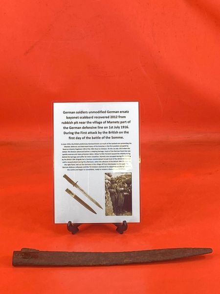 Rare to find German soldiers unmodified ersatz bayonet scabbard recovered 2012 from rubbish pit near the village of Mametz part of the German defensive line on 1st July 1916. During the First attack by the British on the first day of the Somme.