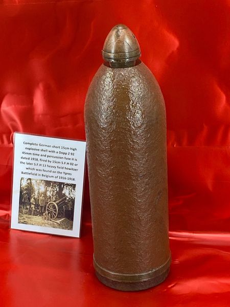 Complete German short 15cm high explosive shell with a Dopp Z 92 45mm time and percussion fuse it is dated 1918, fired by 15cm S.F.H 02 or the later S.F.H 13 heavy field howitzer which was found on the Ypres Battlefield in Belgium of 1916-1918.