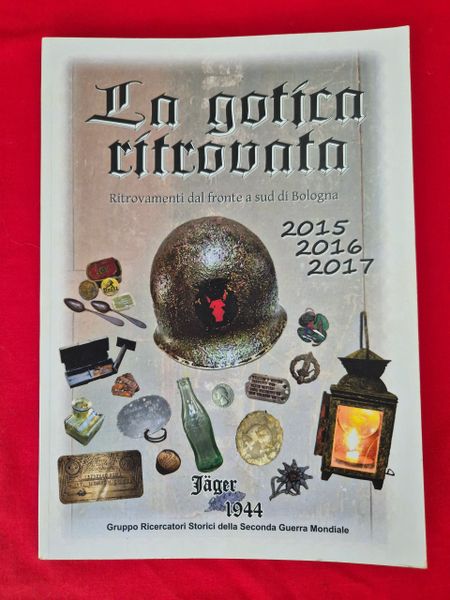 Gothic Line relic hunter group Jager 1944 privately published book of their finds between 2015 - 2017. Fantastic full colour A4 with 148 pages packed with great dig photos & super items!