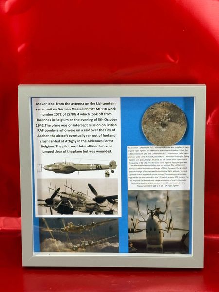 Glass framed maker label from the antenna on the Lichtenstein radar unit on German Messerschmitt ME110 work number 2072 of 2/NJG which ran out of fuel on 4-5th October 1942 it crash landed at Attigny,Ardennes Forest