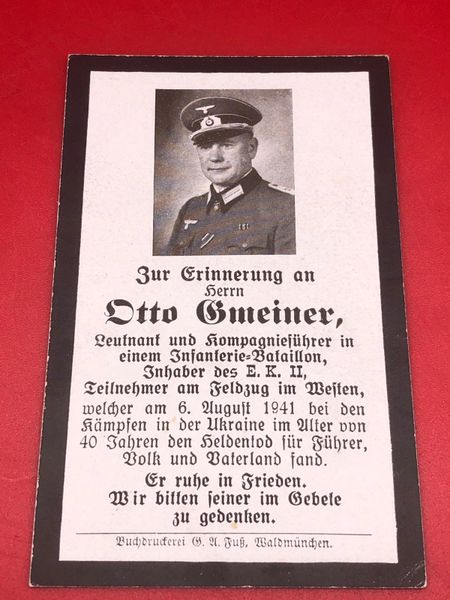 Original German soldiers memorial death card nice complete condition for Lieutenant Otto Bmeiner a company commander who won the iron cross in the 1st infantry battalion died on the 6th August 1941 in Ukraine