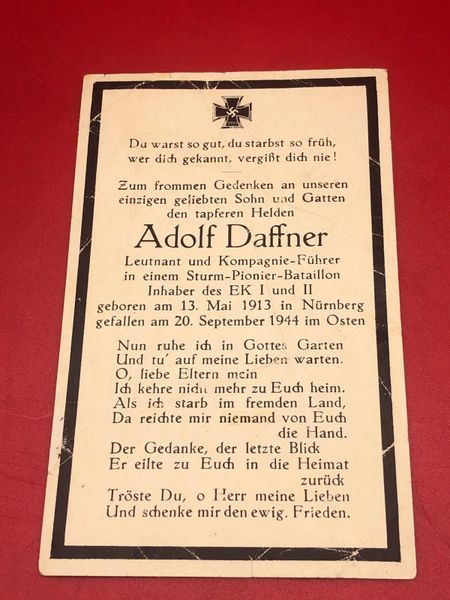 Original German soldiers memorial death card nice complete condition for Lieutenant Adolf Daffner who won the iron cross 1st and 2nd class he died on the eastern front September 1944
