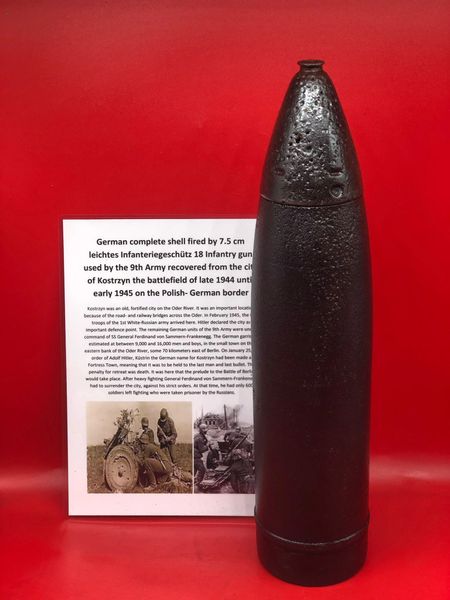 German fantastic condition complete shell fired by 7.5 cm leichtes Infanteriegeschütz 18 Infantry gun used by the 9th Army recovered from the city of Kostrzyn the battlefield of late 1944 until early 1945 on the Polish- German border