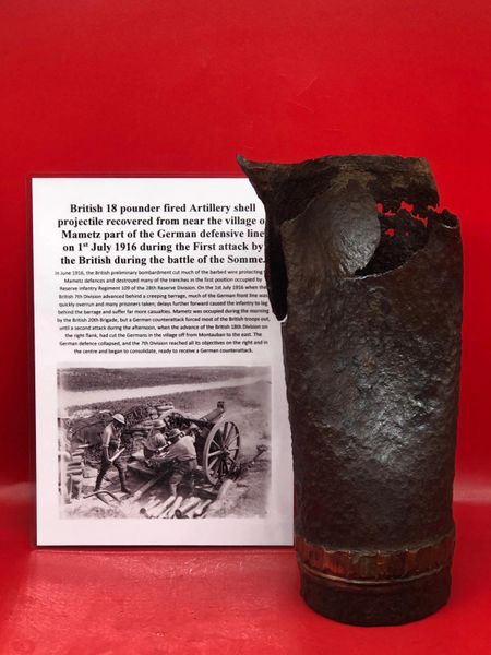British 18 pounder fired steel case projectile with impact damage nice clean relic condition recovered near the village of Mametz part of the German defensive line on 1st July 1916 for the first day of the battle of the Somme