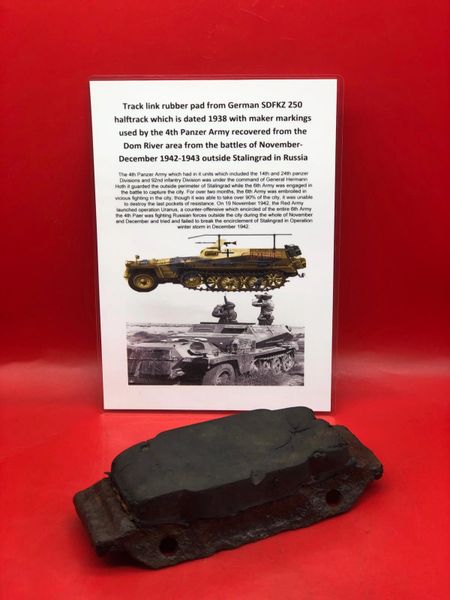 Complete track link rubber pad with all its maker markings dated 1938 used by German SDKFZ 250 halftrack used by the 4th Panzer Army recovered on the Dom river area from the battles of November- December 1942 outside Stalingrad
