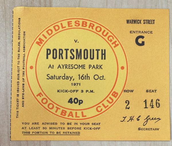 1971/72 ORIGINAL DIVISION TWO TICKET MIDDLESBROUGH V PORTSMOUTH